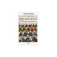 Das Kinderbuch der Heiligen und Namenspatrone