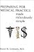 Preparing For Medical Practice Made Ridiculously Simple (MedMaster)