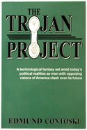The Trojan Project: A Novel of Intrigue About Reshaping America