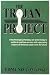 The Trojan Project: A Novel of Intrigue About Reshaping America