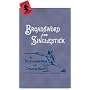 Broadsword and Singlestick: with Chapters on Quarter-Staff, Bayonet, Cudgel, Shillalah, Walking-Stick, Umbrella, and Other Weapons of Self-Defense