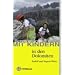 Bergwandern mit Kindern in den Dolomiten: Von den Drei Zinnen �ber die Sella, die Seiser Alm bis zum Rosengarten und Latemar
