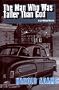 The Man Who Was Taller Than God (Carl Wilcox Mysteries)