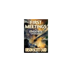 First Meetings: In Ender's Universe