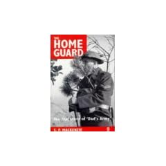 The Home Guard: A Military and Political History (Oxford Readers)