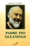 Padre Pio Gleanings