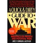 A Quick & Dirty Guide to War: Briefings on Present and Potential Wars