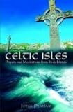 Celtic Isles : prayers and meditations from Holy Islands