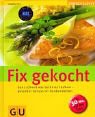 Produkt-Bild: Fix gekocht: Ganz schnell was Leckeres zaubern - gesunder Genuss im Handumdrehen (GU einfach clever)