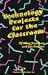 Book Technology Projects for the Classroom