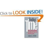 Finding Time: How Corporations, Individuals, and Families Can Benefit from New Work Practices (Collection on Technology & Work)