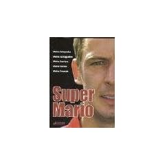 Super-Mario. Meine Karriere auf der �berholspur
