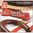 Best of Broadway: Till There Was You by Richard Adler, Irving Berlin, Jerry Herman, Andrew Lloyd Webber, and Frank Loesser