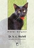 Produkt-Bild: Dr. h. c. Mohrli. Memoiren eines Wunderkates