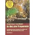 Im Netz der Frequenzen: Elektromagnetische Strahlung, Gesundheit und Umwelt. Was man dar�ber wissen mu�
