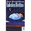 Lob des Bettes: Eine klinophile Anthologie. Mit vielen Bett-Geschichten und sch�nen Bett-Gedichten. "Im Bett zu lesen"
