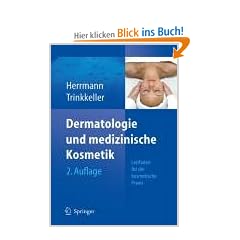 Dermatologie und medizinische Kosmetik: Leitfaden f�r die kosmetische Praxis