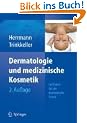 Dermatologie und medizinische Kosmetik: Leitfaden f�r die kosmetische Praxis