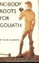 Nobody Roots for Goliath: A Bomber Hanson Mystery