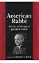 American Rabbi: The Life and Thought of Jacob B. Agus
