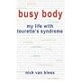 Busy Body: My Life with Tourette's Syndrome