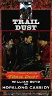 Hopalong Cassidy: Trail Dust