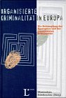 Produkt-Bild: Organisierte Kriminalit&auml;t in Europa
