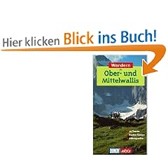 Wandern im Ober- und Mittelwallis. DuMont aktiv: 35 Touren. Exakte Karten. H�henprofile