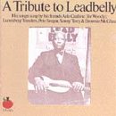 Leadbelly: A Tribute