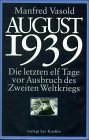 Produkt-Bild: August 1939. Die letzten elf Tage vor Ausbruch des Zweiten Weltkrieges