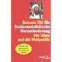 Die fundamentalistische Herausforderung: Der Islam und die Weltpolitik