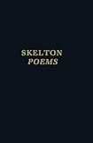 Poems [of] John Skelton