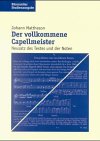 Der vollkommene Capellmeister: Neusatz des Textes und der Noten