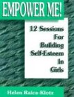 Empower Me!: 12 Sessions for Building Self-Esteem in Girlsの画像