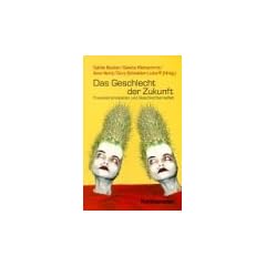 Das Geschlecht der Zukunft