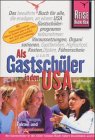 Als Gastsch&uuml;ler in den USA - Reise Know- How - Max Rauner