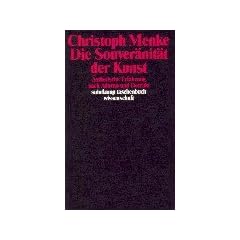 Die Souver�nit�t der Kunst: �sthetische Erfahrung nach Adorno und Derrida (suhrkamp taschenbuch wissenschaft)