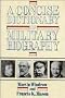 A Concise Dictionary of Military Biography: The Careers and Campaigns of 200 of the Most Important Military Leaders