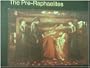 The Pre-Raphaelites
