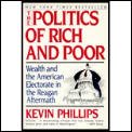 Image of: The Politics of Rich and Poor: Wealth and the American Electorate in the Reagan Aftermath
