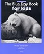 The Blue Day Book for Kids―落ち込む日ってあるよね? (ブルーデイブックシリーズ (8))