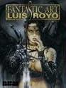 Fantastic Art: The Best of Luis Royo