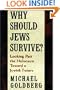 Why Should Jews Survive?: Looking Past the Holocaust Toward a Jewish Future