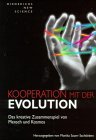 Produkt-Bild: Kooperation mit der Evolution