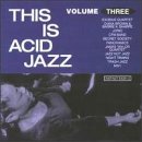 This Is Acid Jazz, Volume Three