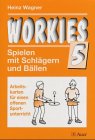 Workies: Workies 5: Spielen mit Schlgern und Bllen. Arbeitskarten fr einen offenen Sportunterricht: Bd 5