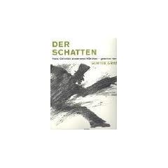 Der Schatten: Hans Christian Andersens M�rchen - gesehen von G�nter Grass