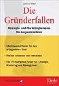 Die Gründerfallen. Der Strategie- und Marketingkompass für Jungunternehmer
