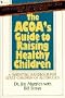 Acoa's Guide to Raising Healthy Children: A Parenting Handbook for the Adult Children of Alcoholics