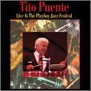 Tito Puente - Live at the Playboy Jazz Festival - Zortam Music